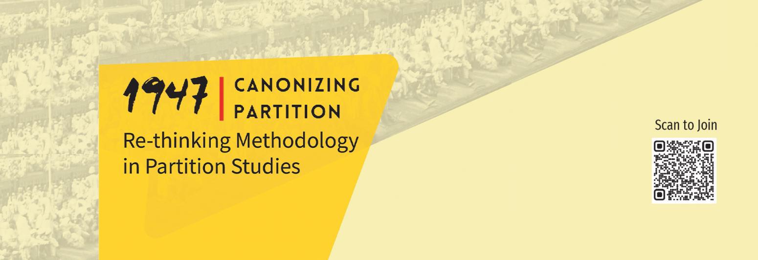 1947 Canonizing Partition: Re-thinking Methodology in Partition Studies