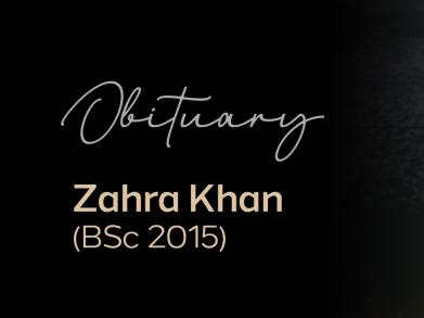In Loving Memory of Zahra Khan (BSc 2015)